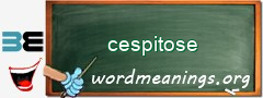 WordMeaning blackboard for cespitose